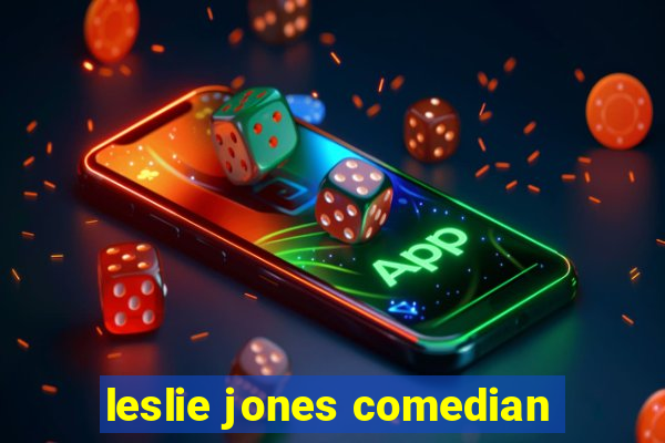 leslie jones comedian