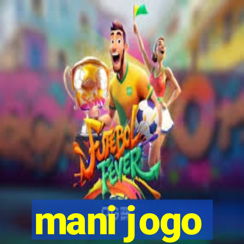 mani jogo