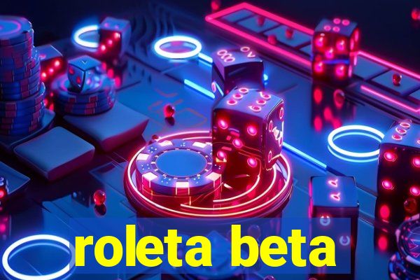 roleta beta