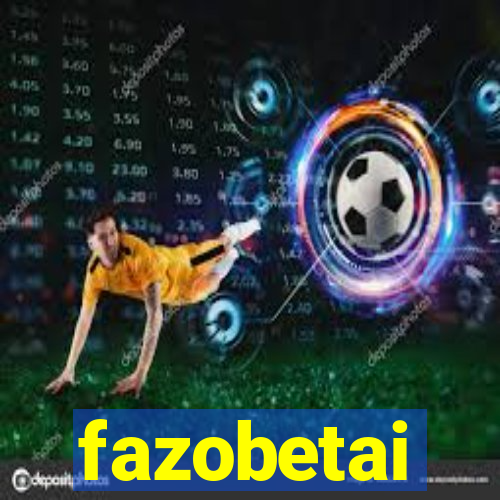 fazobetai