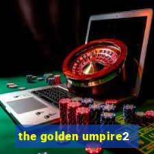 the golden umpire2