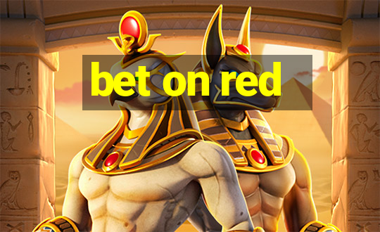 bet on red