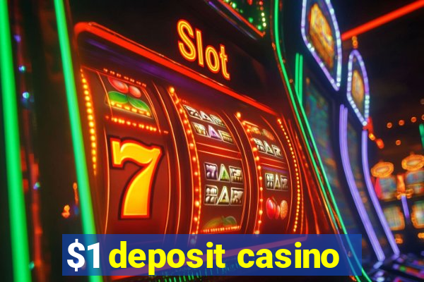 $1 deposit casino