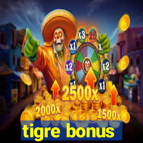 tigre bonus