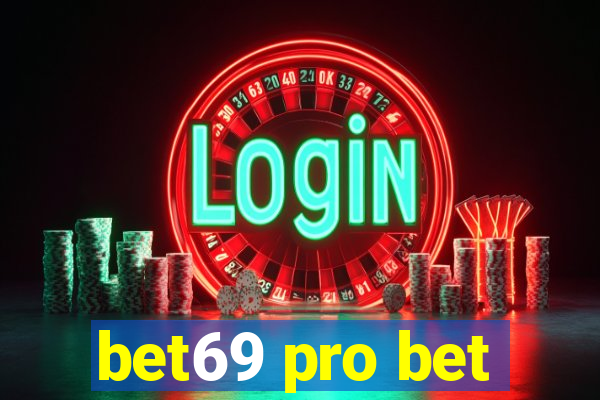 bet69 pro bet