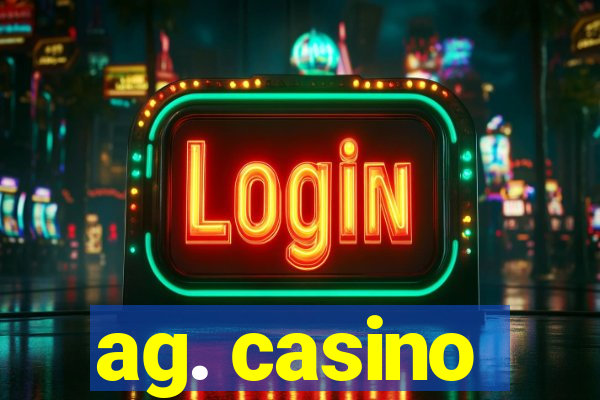 ag. casino