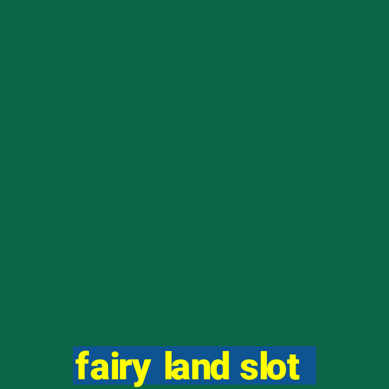 fairy land slot