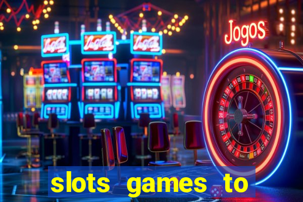 slots games to play for free