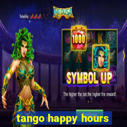 tango happy hours