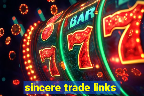 sincere trade links