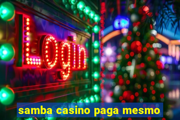 samba casino paga mesmo