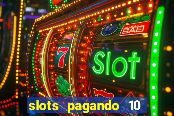 slots pagando 10 no cadastro facebook