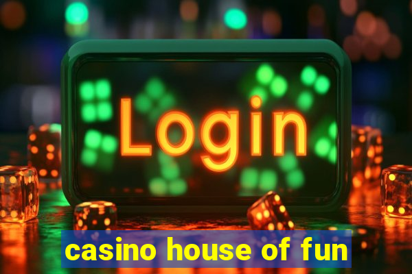 casino house of fun