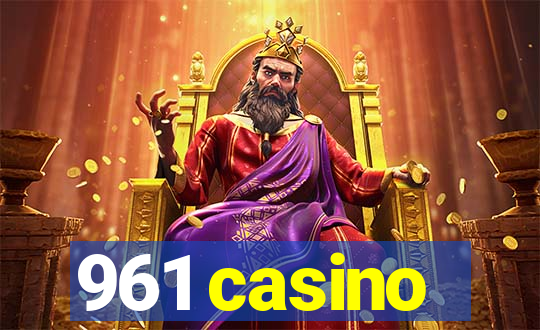 961 casino