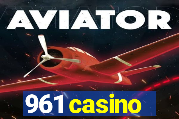 961 casino