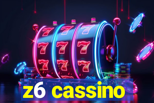 z6 cassino