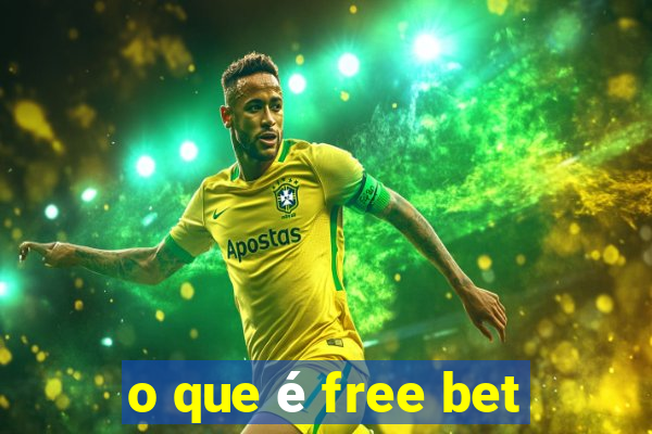 o que é free bet