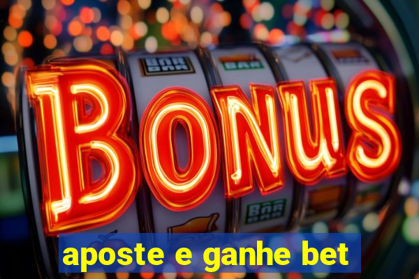 aposte e ganhe bet