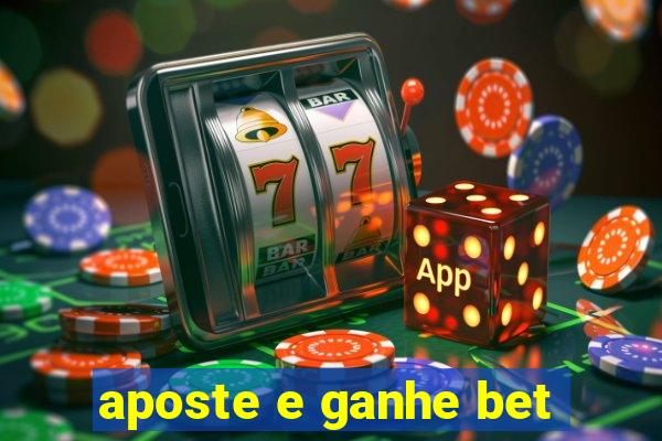 aposte e ganhe bet