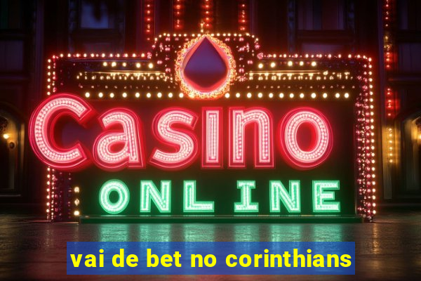 vai de bet no corinthians