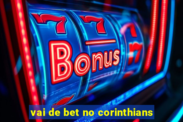 vai de bet no corinthians