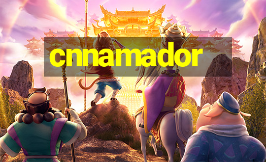 cnnamador