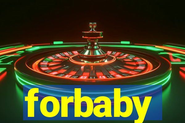 forbaby