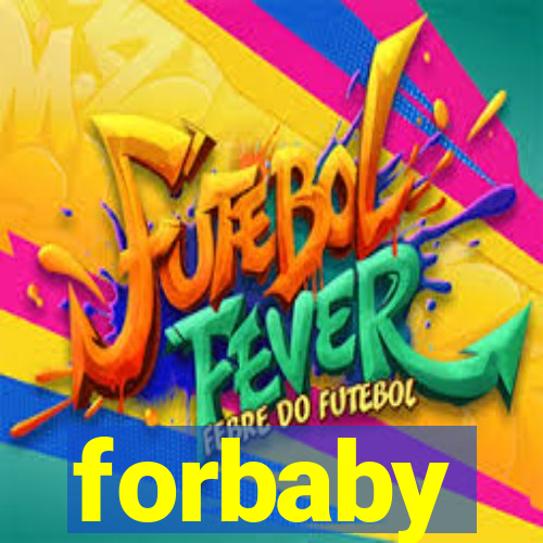 forbaby