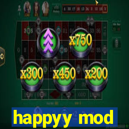 happyy mod