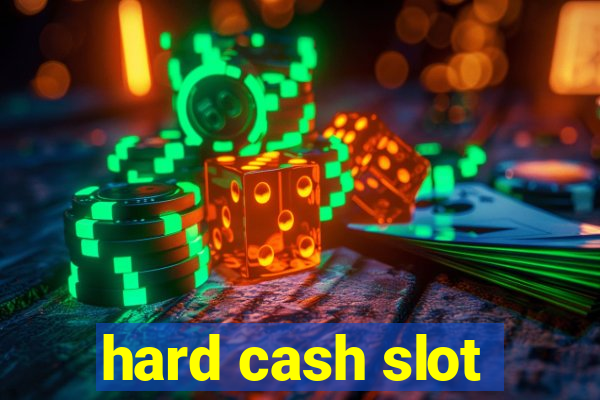 hard cash slot