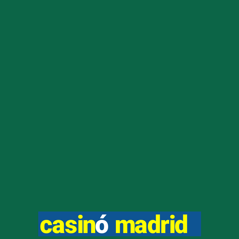 casinó madrid