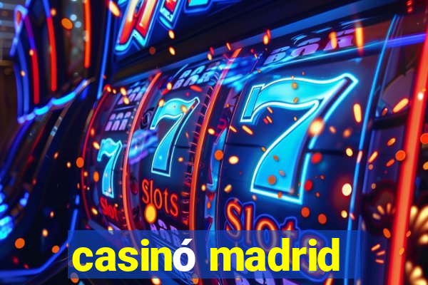 casinó madrid