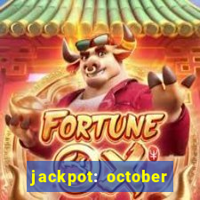 jackpot: october honey pass