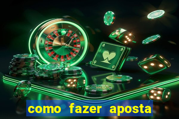 como fazer aposta de jogo de futebol