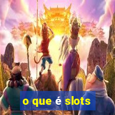 o que é slots