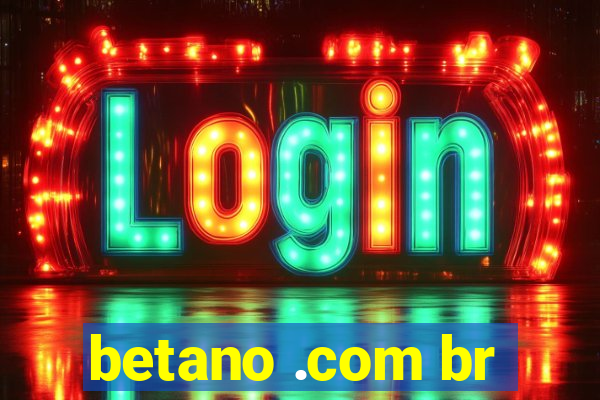 betano .com br