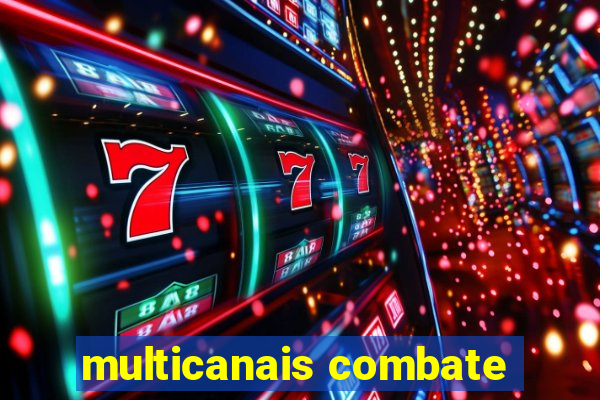 multicanais combate