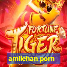 amiichan porn