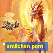 amiichan porn