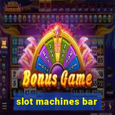 slot machines bar