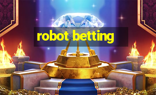 robot betting