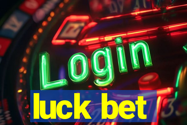 luck bet