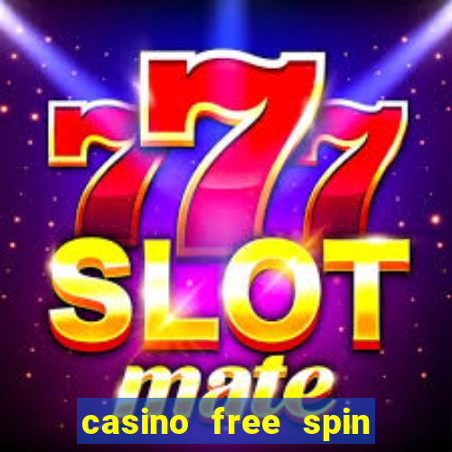 casino free spin no deposit