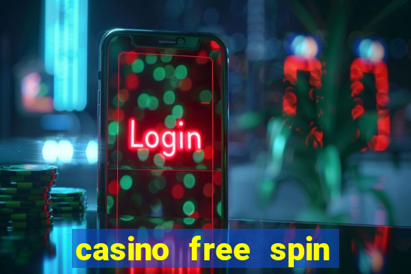 casino free spin no deposit