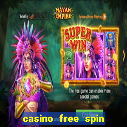 casino free spin no deposit