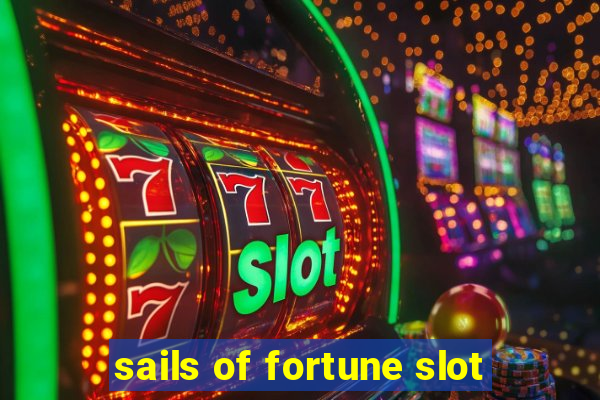 sails of fortune slot