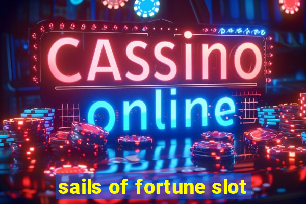 sails of fortune slot