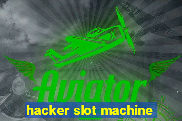 hacker slot machine