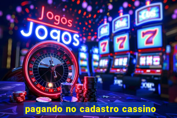 pagando no cadastro cassino