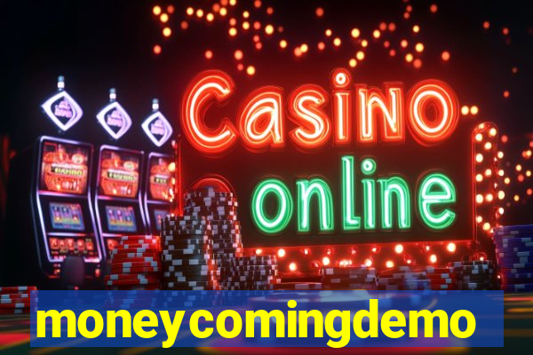 moneycomingdemo